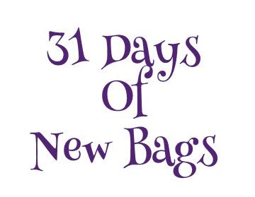 31 Days of New Bags