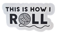 This is How I ROLL - Chaos Sticker