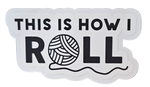 This is How I ROLL - Chaos Sticker