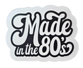 Made in the 80's - Chaos Sticker - CHAOS Fiber Co