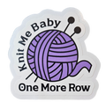 Knit Me Baby One More Time - Chaos Sticker - CHAOS Fiber Co